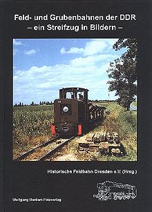 Feld- und Grubenbahnen der DDR Feld- und Grubenbahnen der DDR