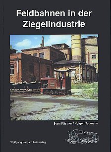 Feldbahnen in der Ziegelindustrie Feldbahnen in der Ziegelindustrie